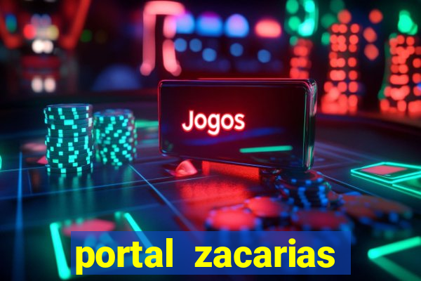 portal zacarias maior de 18